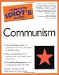 The Complete Idiot's Guide to Communism