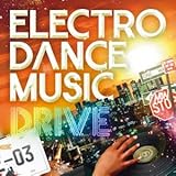 ELECTRO DANCE MUSIC DRIVE vol.3