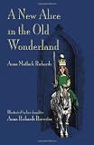 A New Alice in the Old Wonderland A New Alice in the Old Wonderland
