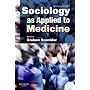 Sociology as Applied to Medicine