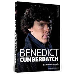 Benedict Cumberbatch: Die illustrierte Biografie
