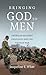 Bringing God to Men: American Military Chaplains and the Vietnam War