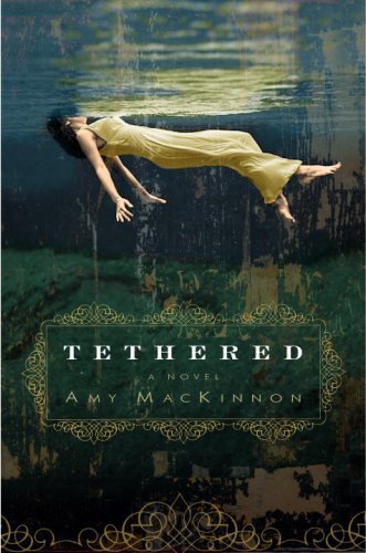 Cover of Tethered: A Novel