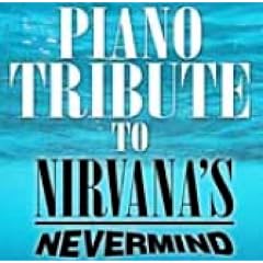 Piano Tribute to Nirvana'S Nevermind