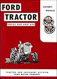 Ford Tractor Series 600 and 800 Owner's Manual