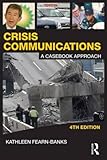 Crisis Communications: A Casebook Approach (Routledge Communication Series)