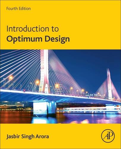 Introduction to Optimum Design, Fourth Edition