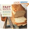 Fast Breads: 50 Recipes for Easy, Delicious Bread