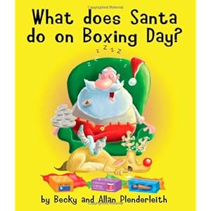 What Does Santa Do on  Boxing Day ?: Becky P