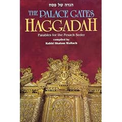 The Palace Gates Haggadah: Parables for the Pesach Seder