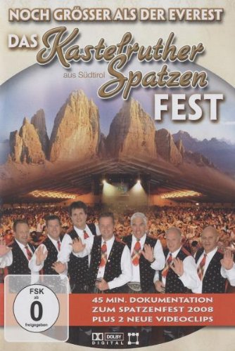 Produkt-Bild: Kastelruther Spatzen - Noch gr&ouml;&szlig;er als der Everest - Das gro&szlig;e Kastelruther Spatzen Fest