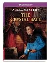 The Crystal Ball: A Rebecca Mystery (American Girl Mysteries)