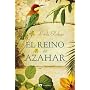 El reino del azahar (Novela (temas Hoy)) de Linda Belago