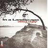 John Cage: In a Landscape