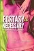 Ecstasy is Necessary: A Practical Guide