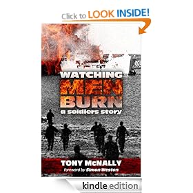 Watching Men Burn: A Soldier's Story