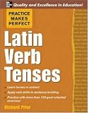 Practice Makes Perfect: Latin Verb Tenses (Practice Makes Perfect Series)