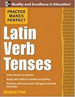 Practice Makes Perfect: Latin Verb Tenses (Practice Makes Perfect)