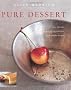 Pure Dessert: True Flavors, Inspiring Ingredients, and Simple Recipes