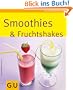 Smoothies & Fruchtshakes: Limitierte Treueausgabe (GU Sonderleistung Kochen)