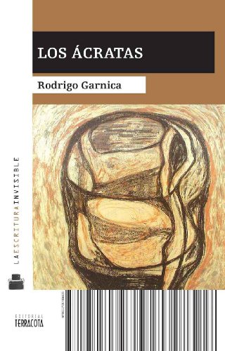 Los ácratas (La Escritura Invisible) (Spanish Edition)