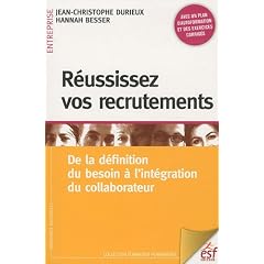 R�ussissez vos recrutements : De la d�finition du besoin � l'int�gration du collaborateur
