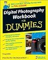 Digital Photography Workbook For Dummies (For Dummies (Sports & Hobbies))