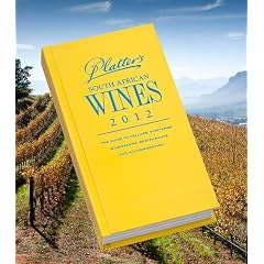 Platter's South African Wines 2012: The Guide to cellars, vineyards, winemakers, restaurants and accommodation.