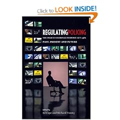 Regulating Policing: The Police and Criminal Evidence Act 1984 Past, Present and Future