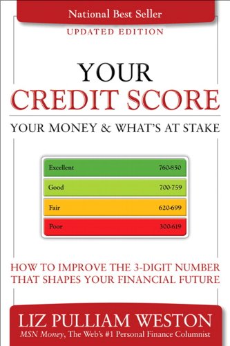 Your Credit Score, Your Money & What's at Stake (Updated Edition): How to Improve the 3-Digit Number that Shapes Your Financial Future