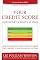 Your Credit Score, Your Money &amp; What