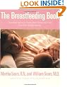 The Breastfeeding Book: Everything You Need to Know About Nursing Your Child from Birth Through Weaning