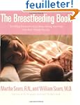 The Breastfeeding Book: Everything Yo...