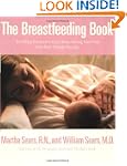 The Breastfeeding Book: Everything Yo...
