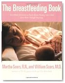 The Breastfeeding Book: Everything You Need to Know About Nursing Your Child from Birth Through Weaning