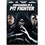 Confessions of a Pit Fighter