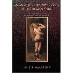 AN Anatomy and Physiology of the Human Spirit: A Holistic Quest to Understand the Human Soul, Mind, and Consciousness