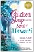 Chicken Soup from the Soul of Hawai'i: Stories of Aloha to Create Paradise Wherever You Are