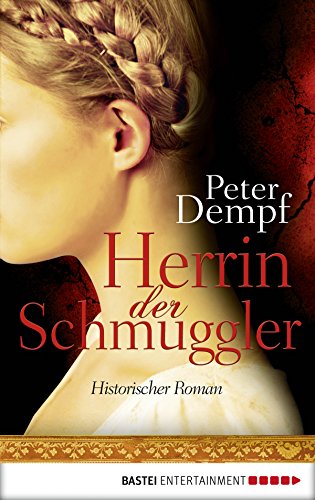 Herrin der Schmuggler: Historischer Roman (German Edition)