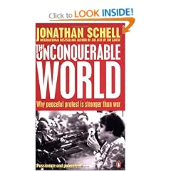 The Unconquerable World: Power, Nonviolence and the Will of the People