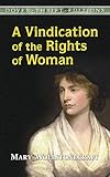 A Vindication of the Rights of Woman (Dover Thrift Editions)