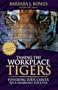 Taming The Workplace Tigers: Powering Your Career to a Roaring Success