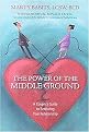 Power of the Middle Ground (A Couples Guide to Renewing Your Relationship) (Paperback)