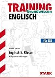 Training Englisch Mittelstufe: Englisch 8. Klasse f&uuml;r G8. Aufgaben mit L&ouml;sungen. Training Grundwissen Englisch.: Aufgaben und L&ouml;sungen. &Uuml;ber 130 ... Relativs&auml;tze, indirekte Rede