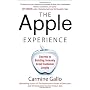 The Apple Experience: Secrets to Building Insanely&hellip by Carmine Gallo