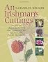 An Irishman's Cuttings: Tales of Irish Gardens and Gardeners, Plants and Plant-Hunters
