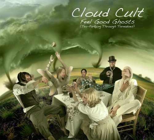 CD-Charts  Music : Feel Good Ghosts (Tea-Partying Through Tornadoes)