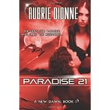 Paradise 21 (A New Dawn, #1) ~ Aubrie Dionne