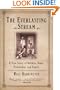The Everlasting Stream: A True Story of Rabbits, Guns, Friendship, and Family