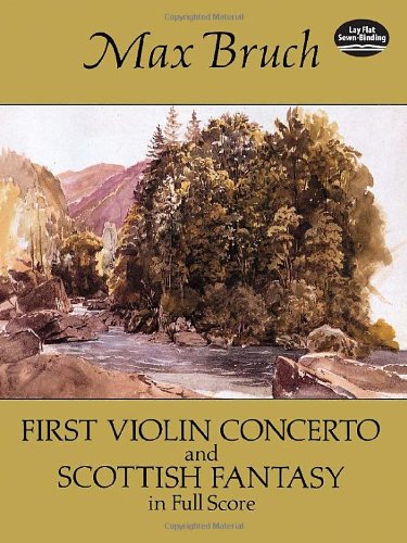 First Violin Concerto and Scottish Fantasy in Full Score (Dover Music Scores)